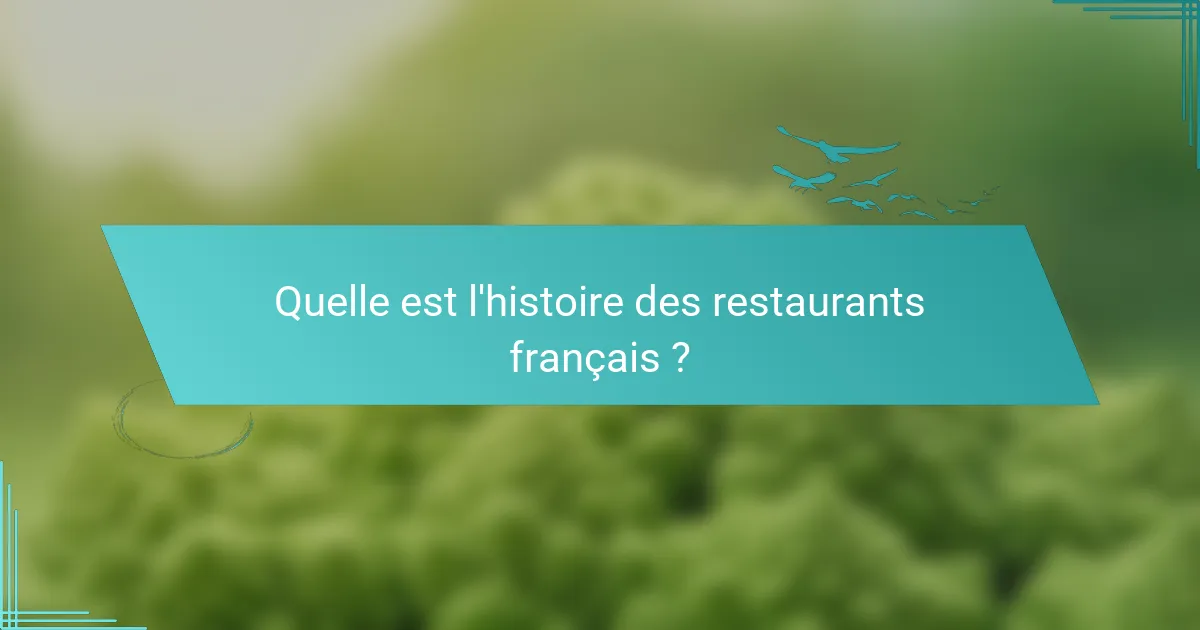 Quelle est l'histoire des restaurants français ?