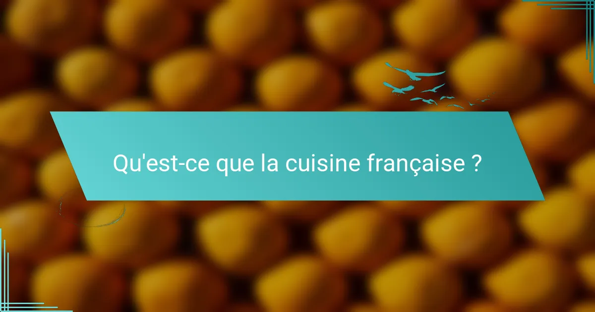 Qu'est-ce que la cuisine française ?