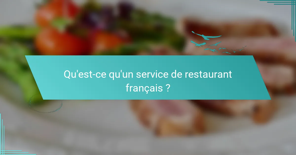 Qu'est-ce qu'un service de restaurant français ?